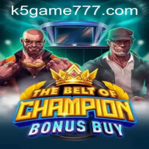 TheBeltOfChampionBonusBuy: Unveiling the Theatrics of K5.Game's Latest Sensation